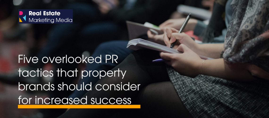 Read more about the article Five PR Tactics Property Brands Should Perform to Succeed